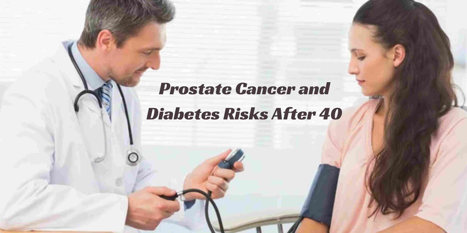 Prostate Cancer and Diabetes Risks After 40: The Ultimate Wake-Up Call Every Man Needs